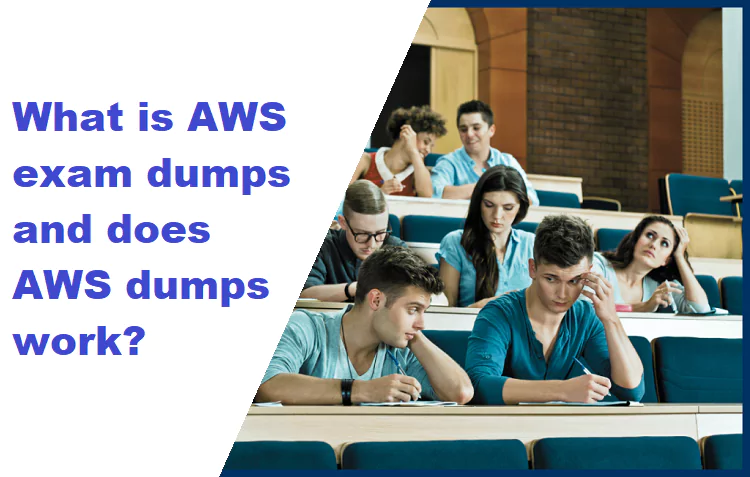 What is AWS exam dumps and does AWS dumps work?